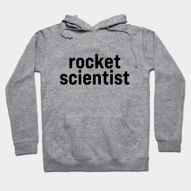 Rocket Scientist Hoodie by ElizAlahverdianDesigns